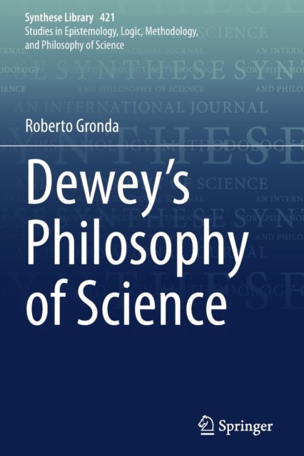 Dewey''s Philosophy of Science