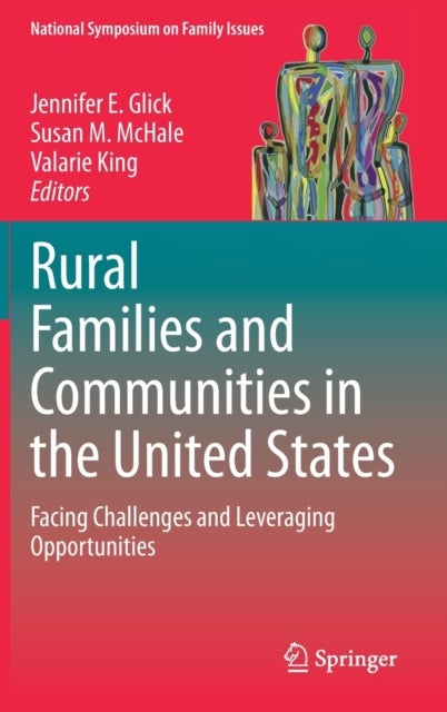 Rural Families and Communities in the United States - Facing Challenges and Leveraging Opportunities