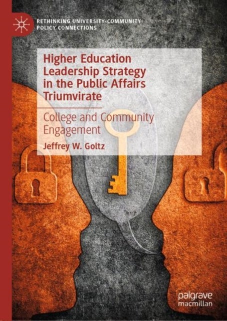 Higher Education Leadership Strategy in the Public Affairs Triumvirate - College and Community Engagement