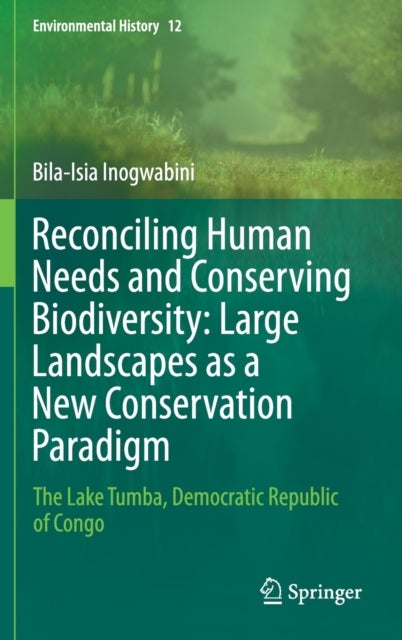 Reconciling Human Needs and Conserving Biodiversity - The Lake Tumba, Democratic Republic of Congo