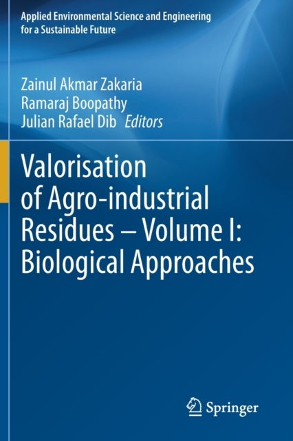 Valorisation of Agro-industrial Residues - Volume I