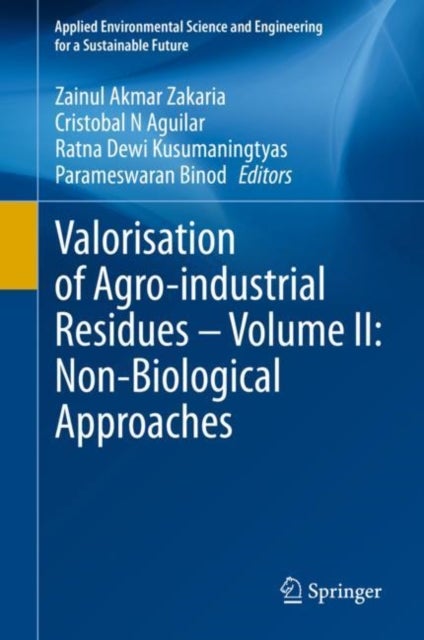Valorisation of Agro-industrial Residues - Volume II