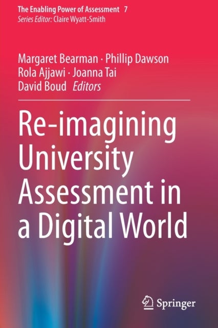Re-imagining University Assessment in a Digital World