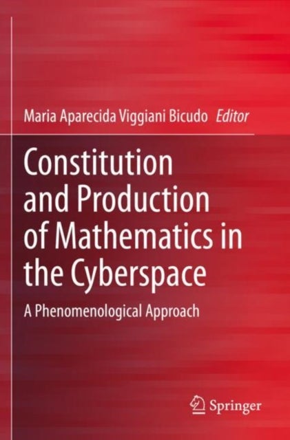 Constitution and Production of Mathematics in the Cyberspace - A Phenomenological Approach