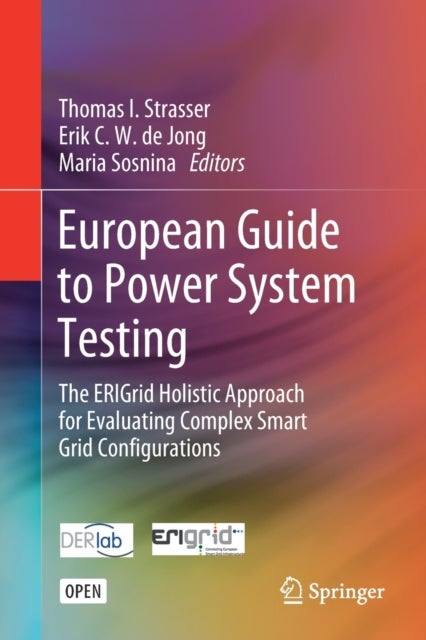 European Guide to Power System Testing - The ERIGrid Holistic Approach for Evaluating Complex Smart Grid Configurations