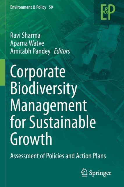 Corporate Biodiversity Management for Sustainable Growth - Assessment of Policies and Action Plans