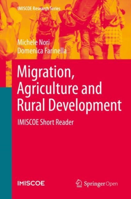 Migration, Agriculture and Rural Development - IMISCOE Short Reader