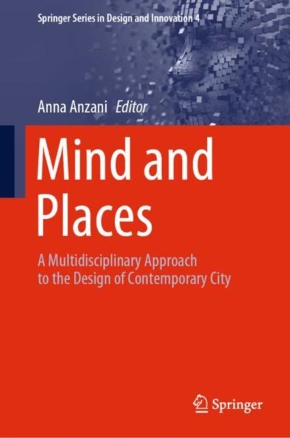 Mind and Places - A Multidisciplinary Approach to the Design of Contemporary City