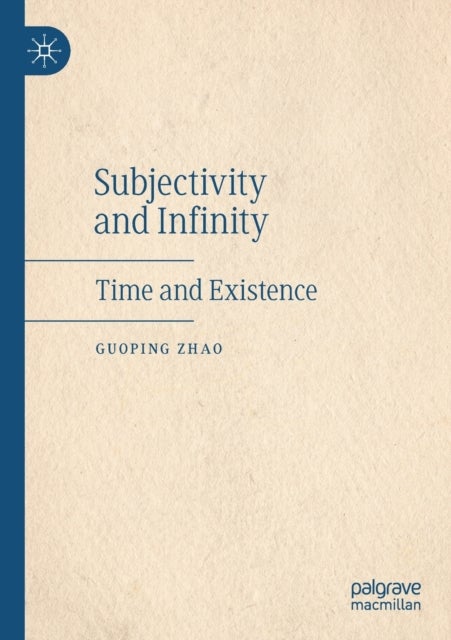 Subjectivity and Infinity - Time and Existence