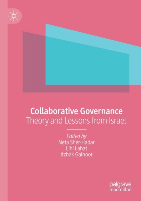 Collaborative Governance - Theory and Lessons from Israel