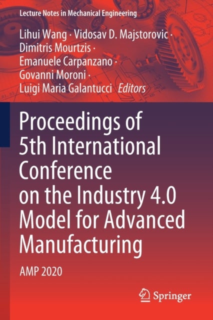 Proceedings of 5th International Conference on the Industry 4.0 Model for Advanced Manufacturing - AMP 2020