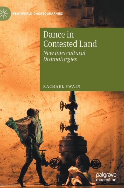 Dance in Contested Land - New Intercultural Dramaturgies