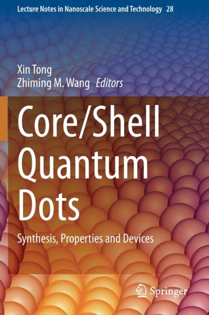 Core/Shell Quantum Dots - Synthesis, Properties and Devices