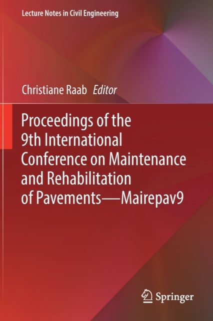Proceedings of the 9th International Conference on Maintenance and Rehabilitation of Pavements-Mairepav9