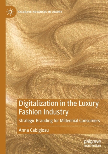 Digitalization in the Luxury Fashion Industry - Strategic Branding for Millennial Consumers