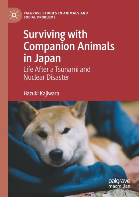 Surviving with Companion Animals in Japan - Life after a Tsunami and Nuclear Disaster