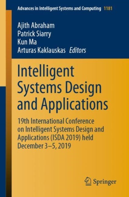 Intelligent Systems Design and Applications - 19th International Conference on Intelligent Systems Design and Applications (ISDA 2019) held December 3-5, 2019