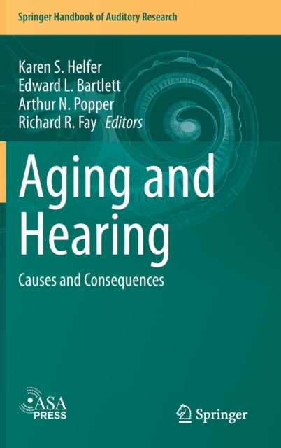 Aging and Hearing - Causes and Consequences