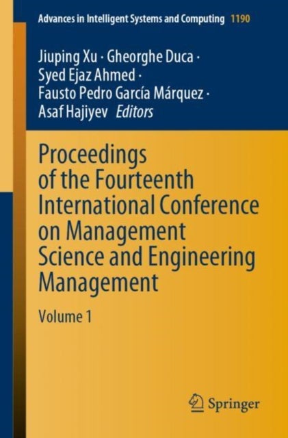 Proceedings of the Fourteenth International Conference on Management Science and Engineering Management - Volume 1