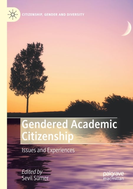 Gendered Academic Citizenship - Issues and Experiences