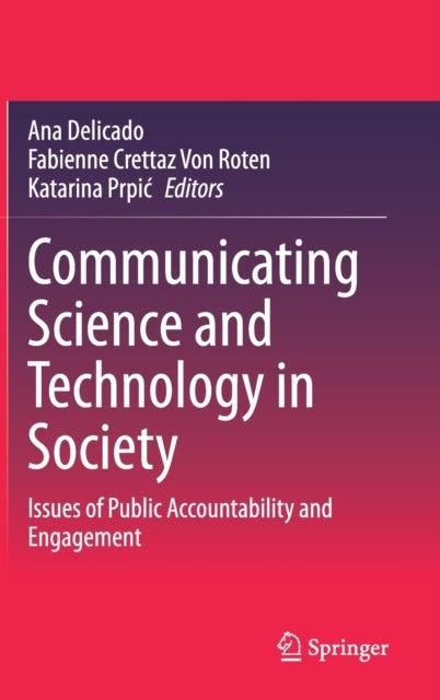 Communicating Science and Technology in Society - Issues of Public Accountability and Engagement