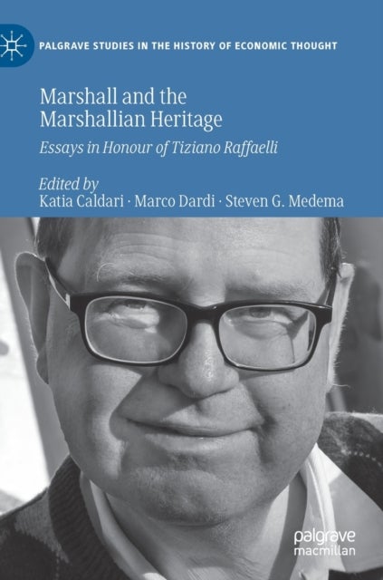 Marshall and the Marshallian Heritage - Essays in Honour of Tiziano Raffaelli