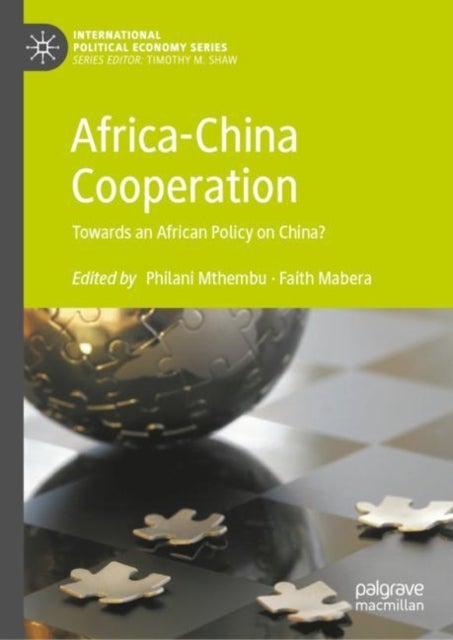 Africa-China Cooperation - Towards an African Policy on China?