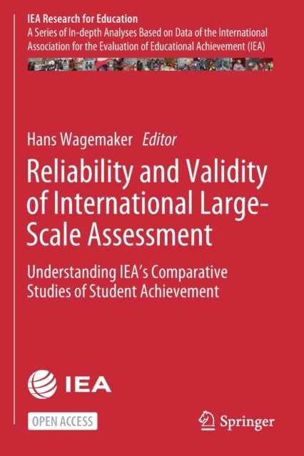 Reliability and Validity of International Large-Scale Assessment - Understanding IEA’s Comparative Studies of Student Achievement