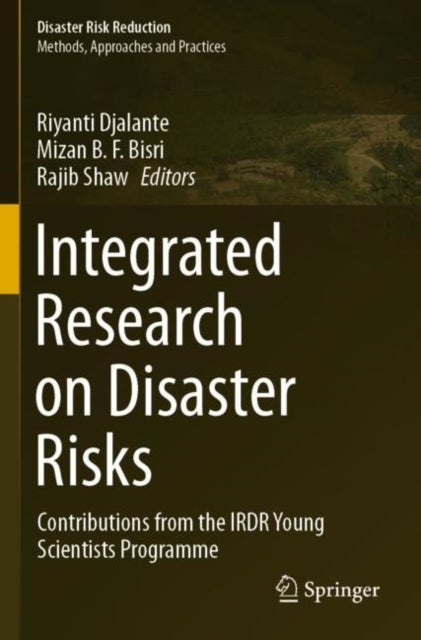 Integrated Research on Disaster Risks - Contributions from the IRDR Young Scientists Programme