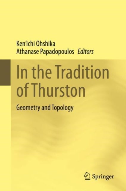 In the Tradition of Thurston - Geometry and Topology