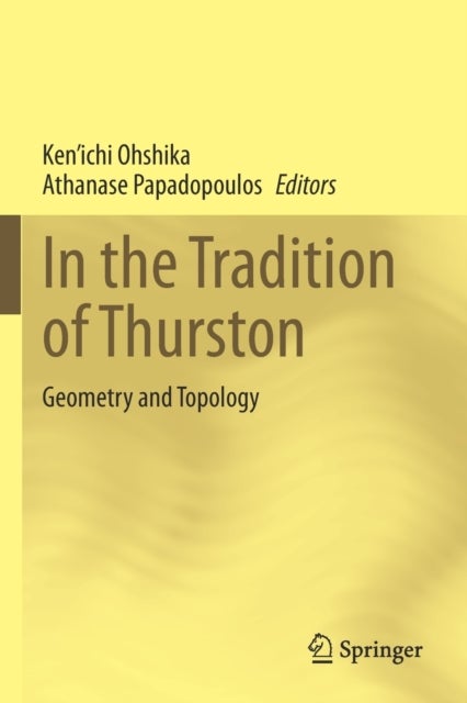 In the Tradition of Thurston - Geometry and Topology