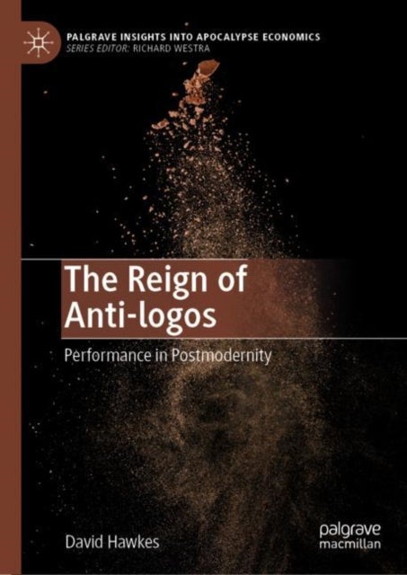 The Reign of Anti-logos - Performance in Postmodernity