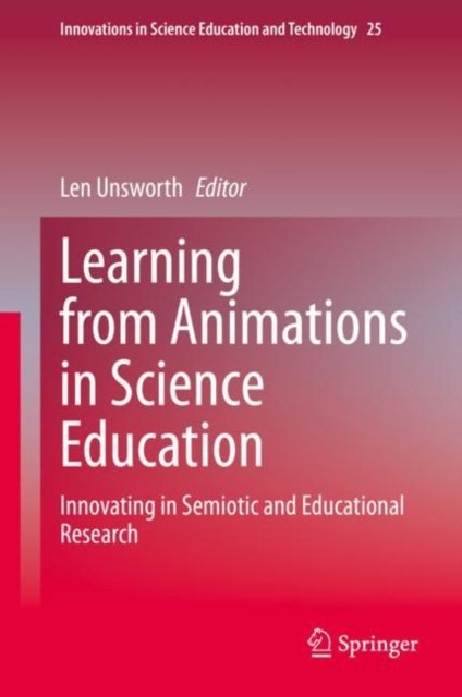 Learning from Animations in Science Education - Innovating in Semiotic and Educational Research