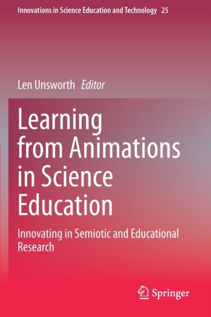 Learning from Animations in Science Education - Innovating in Semiotic and Educational Research