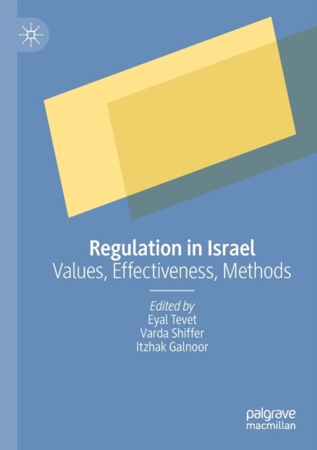 Regulation in Israel - Values, Effectiveness, Methods