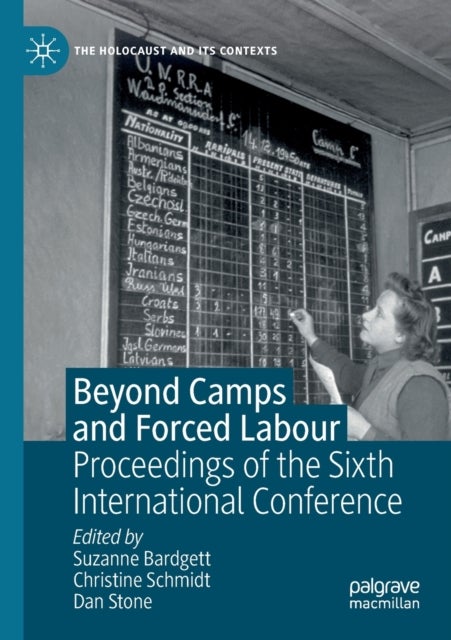 Beyond Camps and Forced Labour - Proceedings of the Sixth International Conference