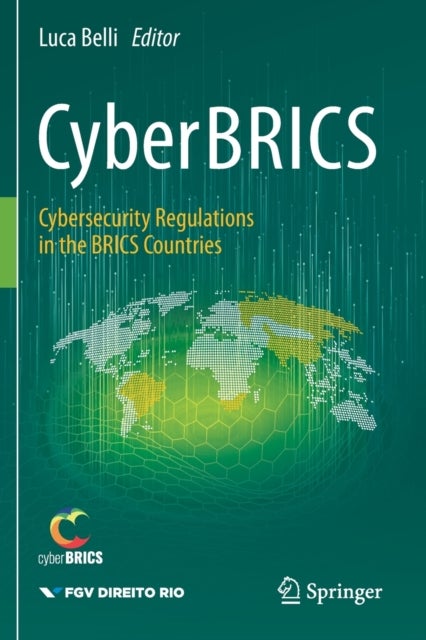 CyberBRICS - Cybersecurity Regulations in the BRICS Countries
