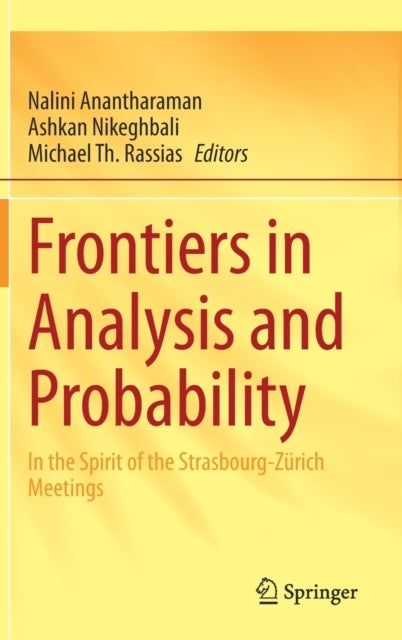 Frontiers in Analysis and Probability - In the Spirit of the Strasbourg-Zurich Meetings