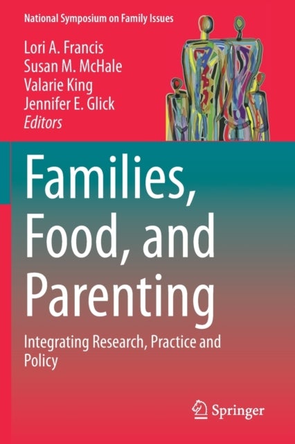 Families, Food, and Parenting - Integrating Research, Practice and Policy