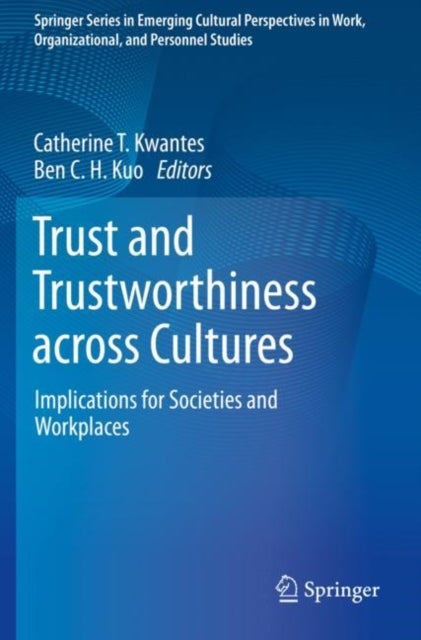Trust and Trustworthiness across Cultures - Implications for Societies and Workplaces
