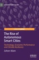 The Rise of Autonomous Smart Cities