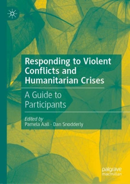 Responding to Violent Conflicts and Humanitarian Crises - A Guide to Participants