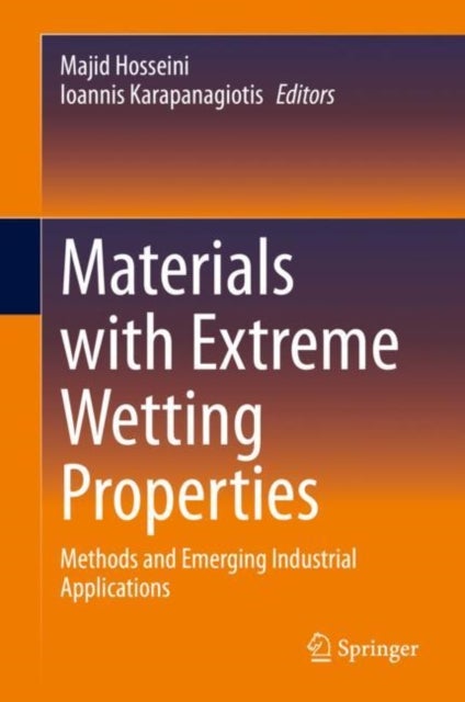 Materials with Extreme Wetting Properties - Methods and Emerging Industrial Applications