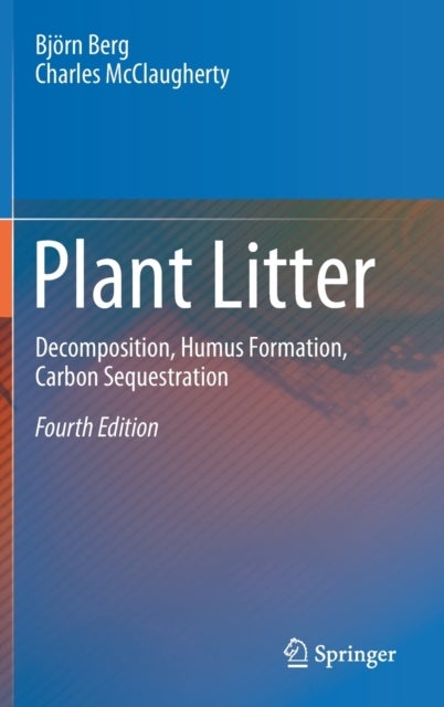 Plant Litter - Decomposition, Humus Formation, Carbon Sequestration