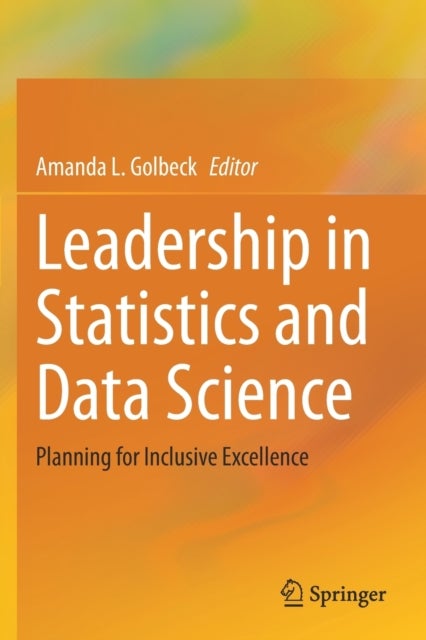 Leadership in Statistics and Data Science - Planning for Inclusive Excellence
