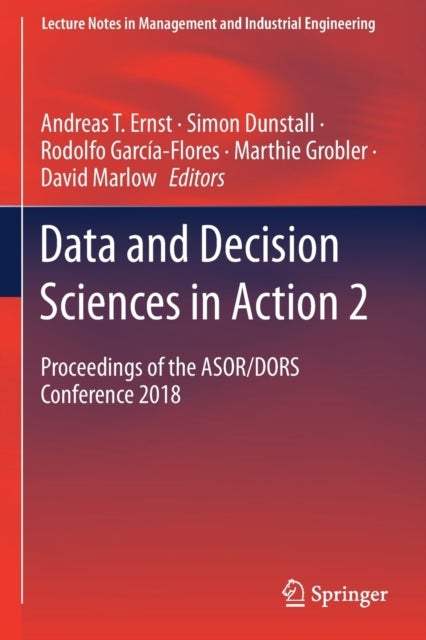 Data and Decision Sciences in Action 2 - Proceedings of the ASOR/DORS Conference 2018