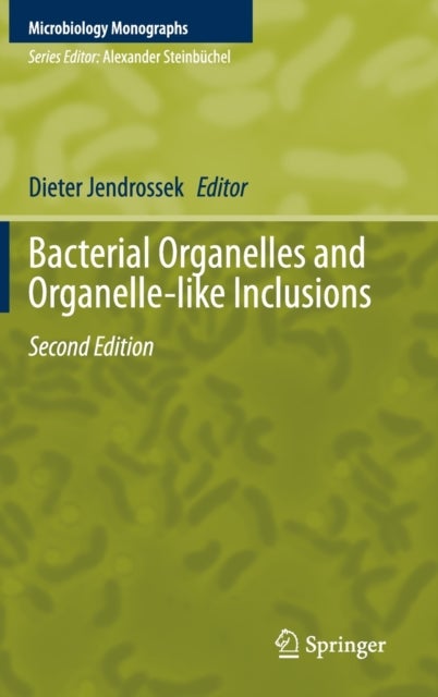 Bacterial Organelles and Organelle-like Inclusions