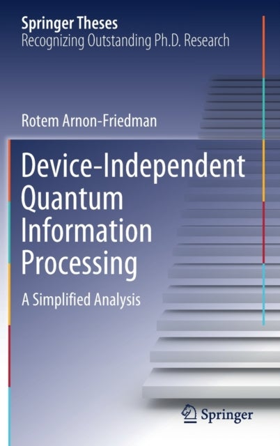 Device-Independent Quantum Information Processing - A Simplified Analysis