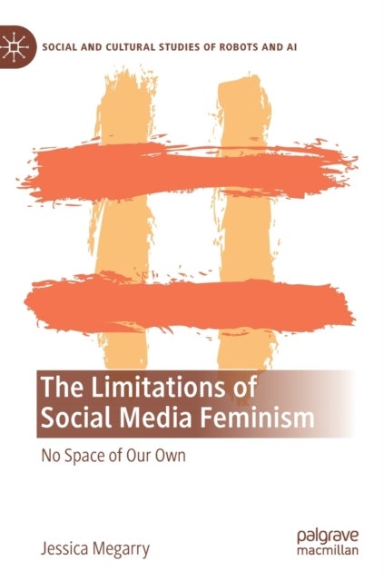 The Limitations of Social Media Feminism - No Space of Our Own