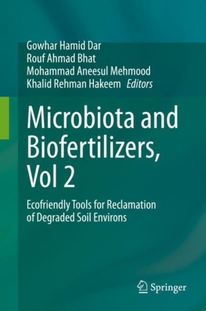 Microbiota and Biofertilizers, Vol 2 - Ecofriendly Tools for Reclamation of Degraded Soil Environs